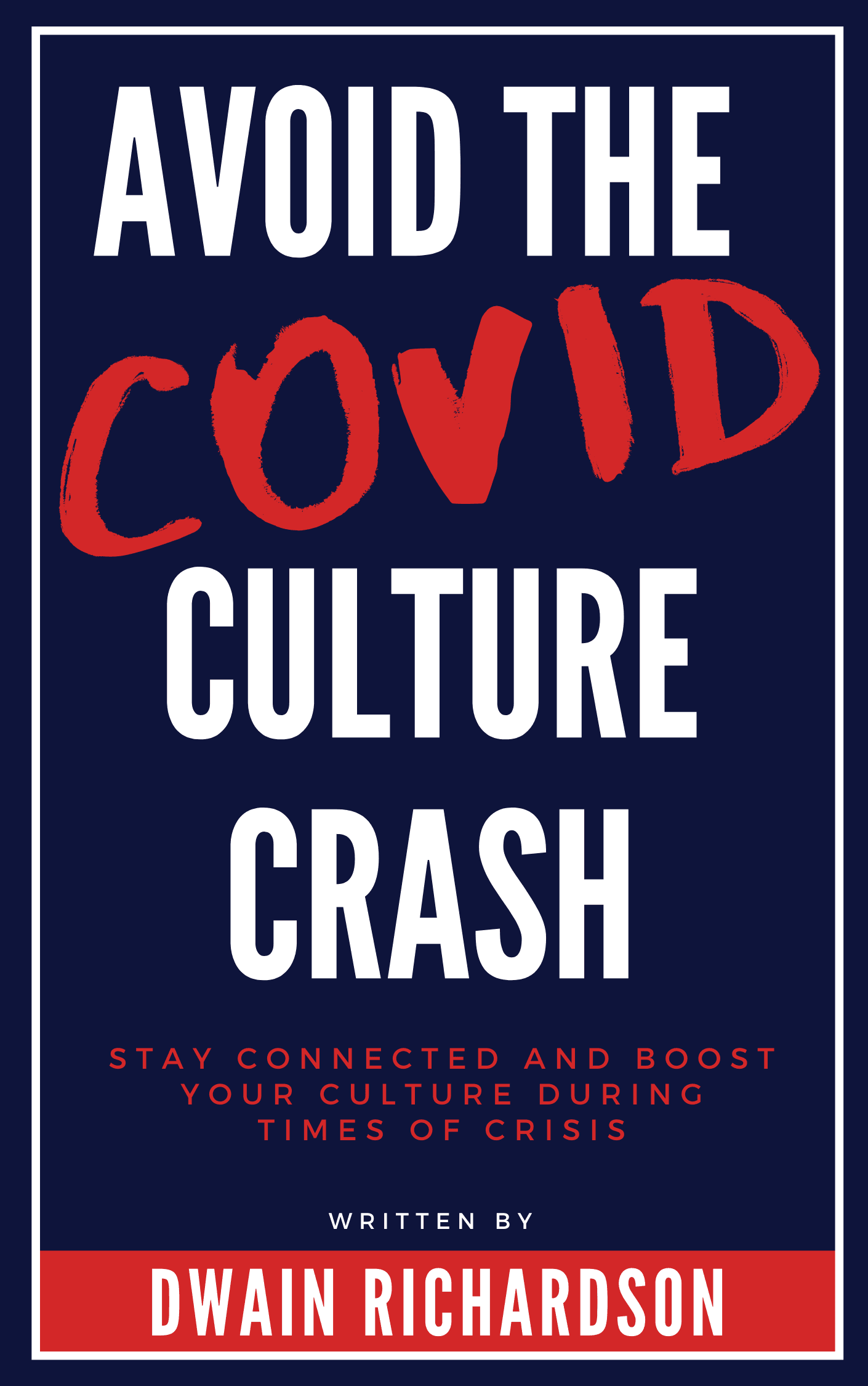 Avoid the COVID Culture Crash Positive Team Culture